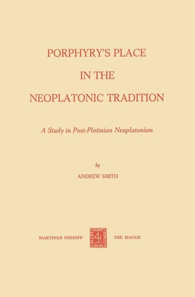Porphyry's Place in the Neoplatonic Tradition