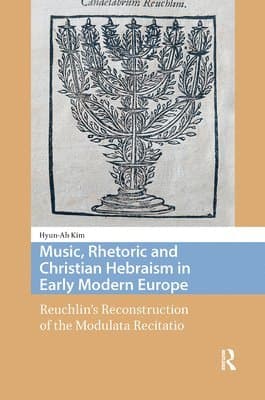 Music, Rhetoric and Christian Hebraism in Early Modern Europe