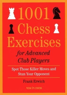 1001 Chess Exercises For Advanced Club Players