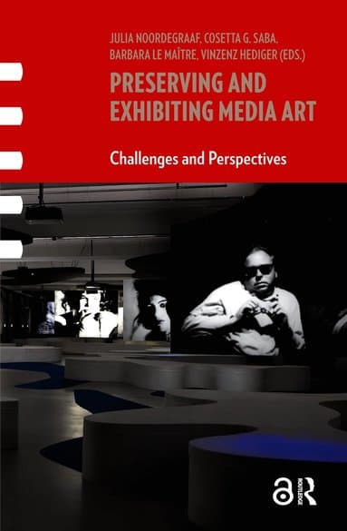 Preserving and Exhibiting Media Art