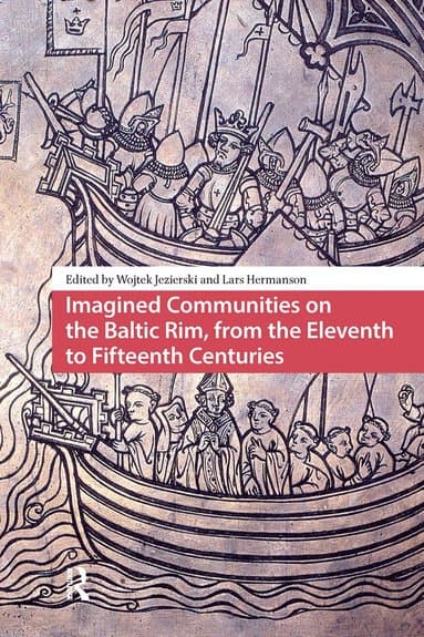Imagined Communities on the Baltic Rim, from the Eleventh to Fifteenth Centuries