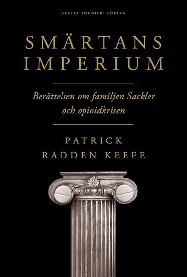 Omslag till boken Smärtans imperium : berättelsen om familjen Sackler och opioidkrisen av Patrick Radden Keefe