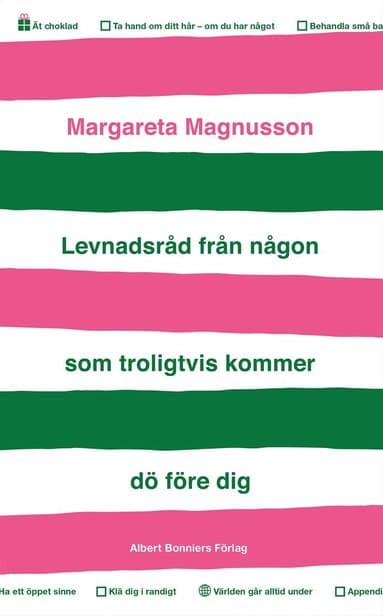 Levnadsråd från någon som troligtvis kommer dö före dig