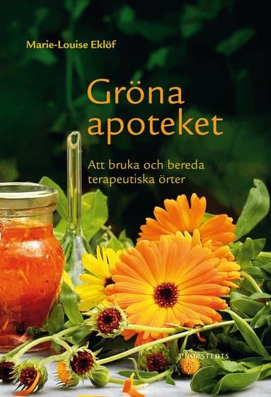Gröna apoteket : att bruka och bereda terapeutiska örter