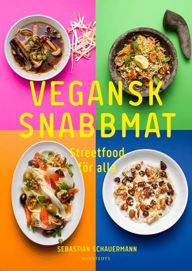 Vegansk snabbmat : streetfood för alla
