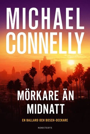 Omslag till boken Mörkare än midnatt av Michael Connelly