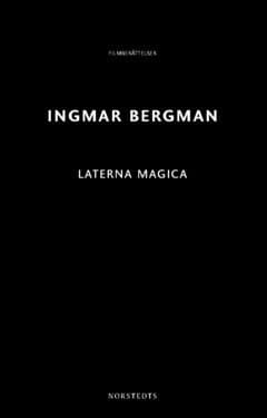 Omslag till boken Laterna Magica av Ingmar Bergman