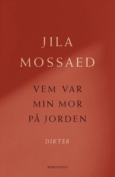 Vem var min mor på jorden : Dikter