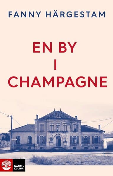 Omslag till boken En by i Champagne av Fanny Härgestam