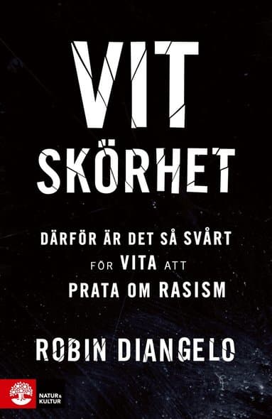 Omslag till boken Vit skörhet : därför är det så svårt för vita att prata om rasism av Robin DiAngelo