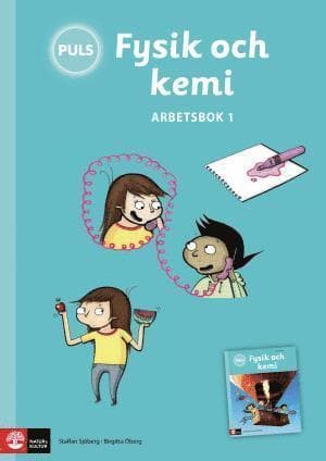 PULS Fysik och kemi 4-6 Arbetsbok 1, tredje upplagan