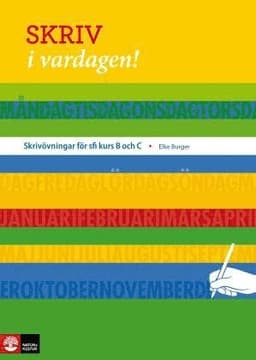 Skriv i vardagen!