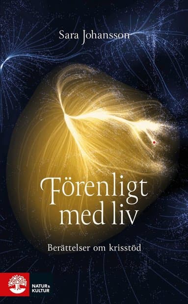 Förenligt med liv : berättelser om krisstöd