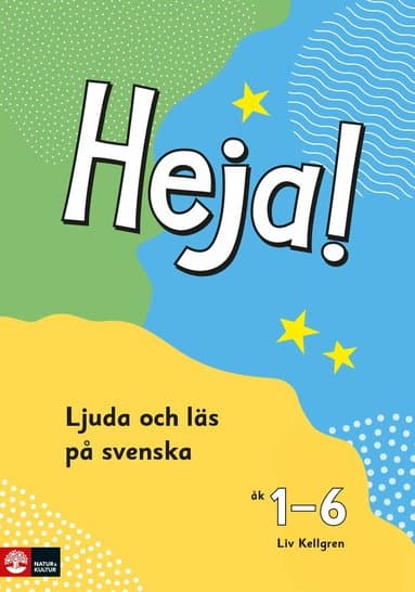 Heja! Ljuda och läs på svenska åk 1-6 Elevbok