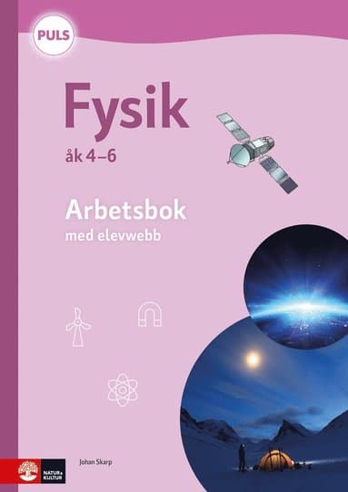 PULS Fysik 4-6 Arbetsbok med elevwebb, fjärde upplagan
