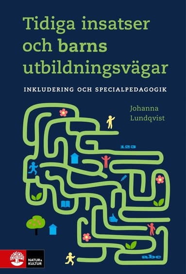 Tidiga insatser och barns utbildningsvägar : Inkludering och specialpedagog