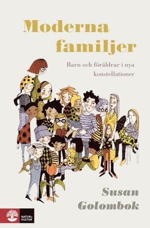 Moderna familjer : Barn och föräldrar i nya konstellationer