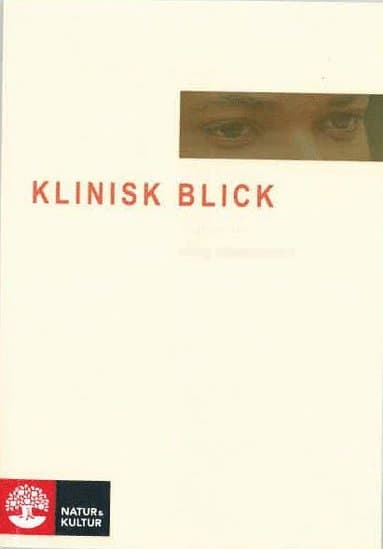 Klinisk blick : reflexioner kring läkekonsten