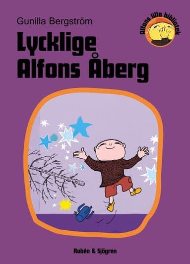Omslag till boken Lycklige Alfons Åberg av Gunilla Bergström