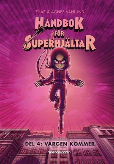 Handbok för superhjältar. Vargen kommer