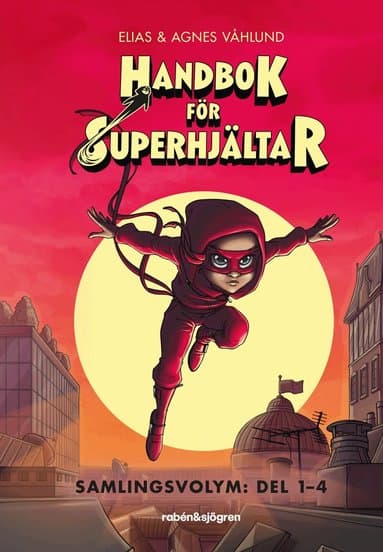 Omslag till boken Handbok för superhjältar. Del 1-4, Samlingsvolym av Elias Våhlund