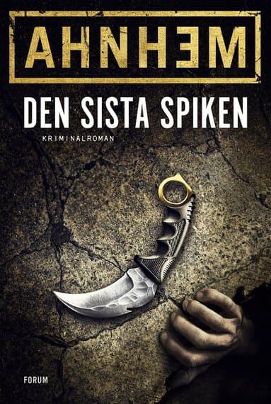 Omslag till boken Den sista spiken av Stefan Ahnhem