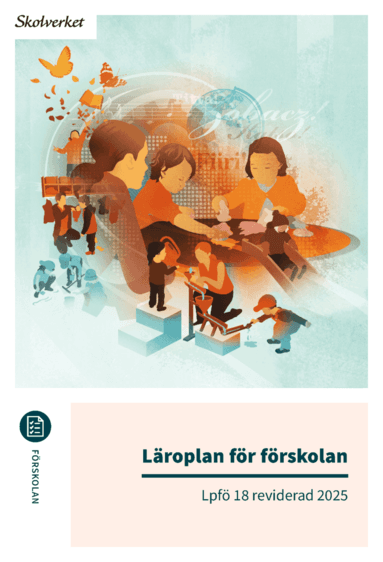 Läroplan för förskolan Lpfö 18 reviderad 2025