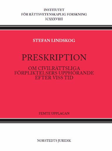 Preskription : Om civilrättsliga förpliktelsers upphörande efter viss tid