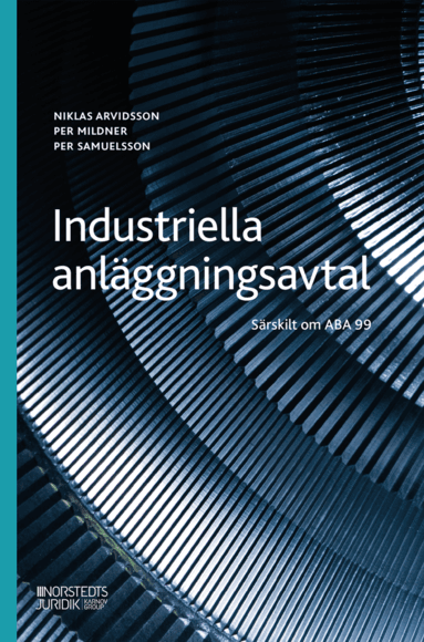 Industriella anläggningsavtal : särskilt om ABA 99