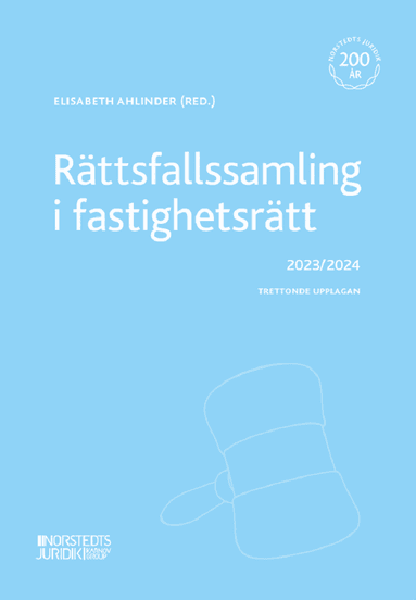Rättsfallssamling i fastighetsrätt : 2023/2024