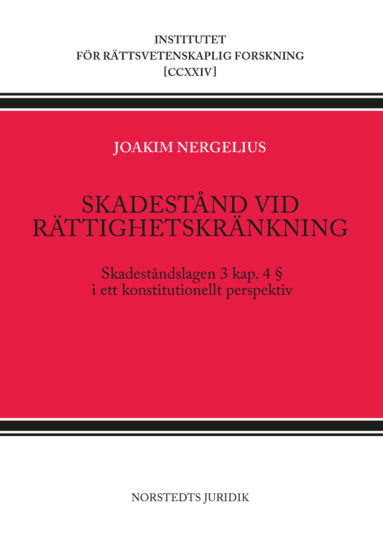 Skadestånd vid rättighetskränkning : skadeståndslagen 3 kap 4 § i ett konstitutionellt perspektiv