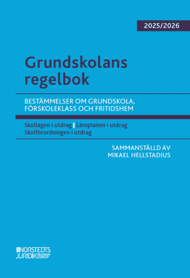 Grundskolans regelbok 2025/26 : Bestämmelser om grundskola, förskoleklass och fritidshem