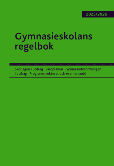 Gymnasieskolans regelbok 2025/26 : bestämmelser om gymnasieskolan