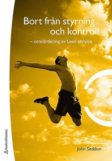 Bort från styrning och kontroll : omvärdering av Lean service