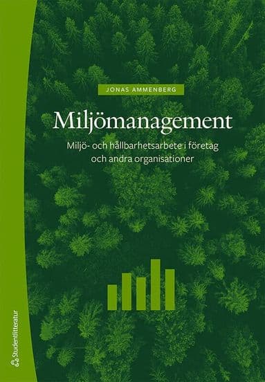 Miljömanagement : miljö- och hållbarhetsarbete i företag och andra organisationer