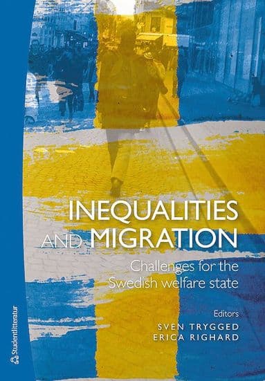 Inequalities and migration - Challenges for the Swedish welfare state
