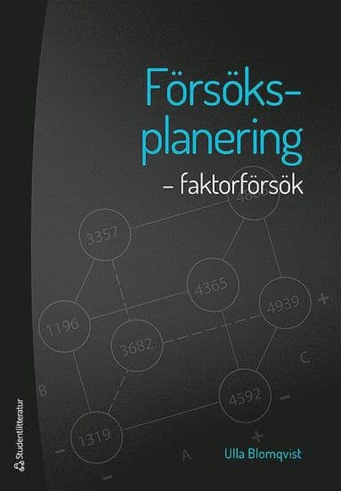 Försöksplanering : faktorförsök