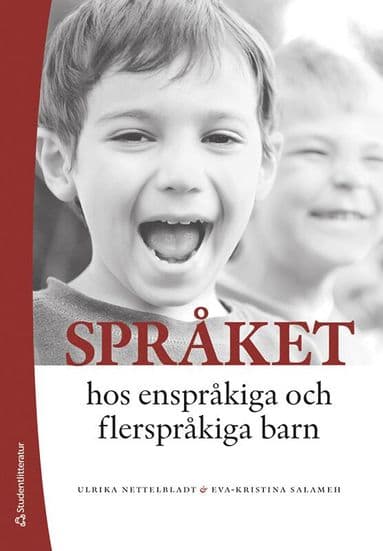 Språket hos enspråkiga och flerspråkiga barn : utveckling och svårigheter