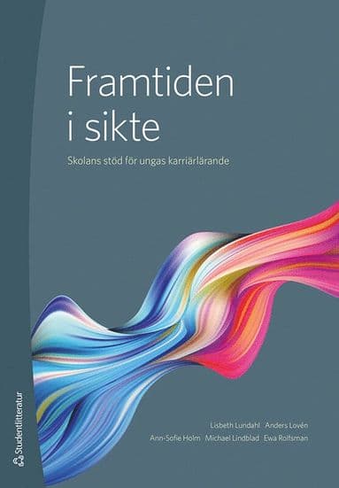 Framtiden i sikte : skolans stöd för ungas karriärlärande