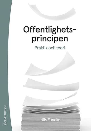 Offentlighetsprincipen : praktik och teori