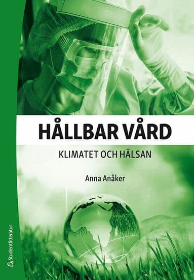 Hållbar vård : klimatet och hälsan