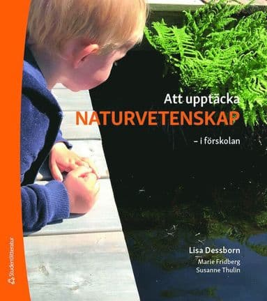 Att upptäcka naturvetenskap : i förskolan
