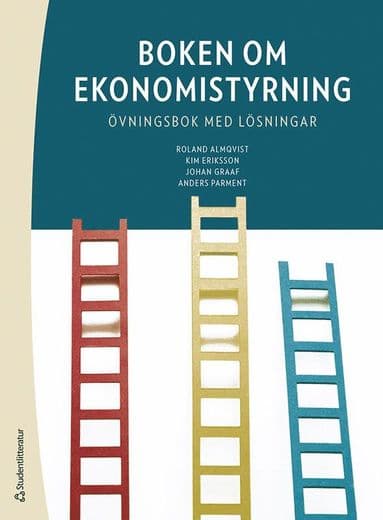 Boken om ekonomistyrning : övningsbok med lösningar