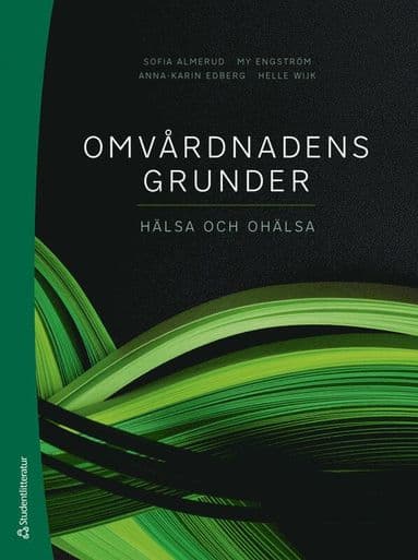 Omvårdnadens grunder : hälsa och ohälsa