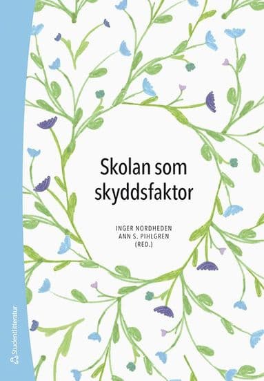 Skolan som skyddsfaktor : evidensbaserade metoder mot utanförskap
