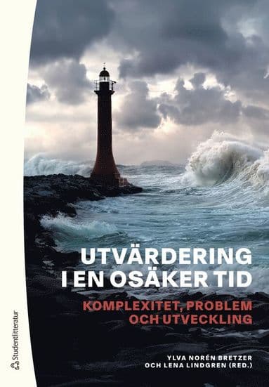 Utvärdering i en osäker tid : komplexitet, problem och utveckling