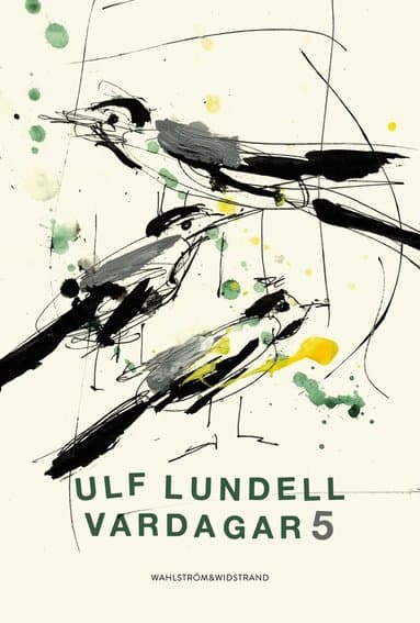 Omslag till boken Vardagar 5 av Ulf Lundell