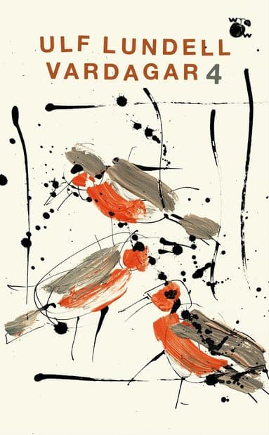 Omslag till boken Vardagar 4 av Ulf Lundell