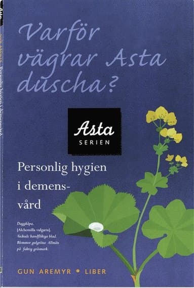 Varför vägrar Asta duscha?