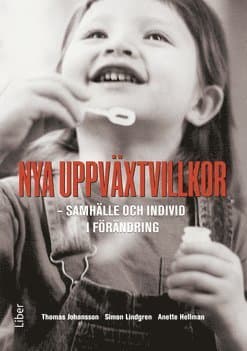 Omslag till boken Nya uppväxtvillkor : samhälle och individ i förändring av Thomas Johansson